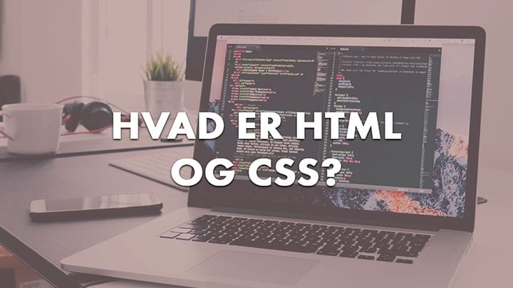 Hvad er html og css
